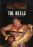Síň slávy profesionálního wrestlingu: Podpatky (The Heels) - The Pro Wrestling Hall of Fame: The Heels