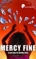 Mercy Fine: Clean Break presents - Mercy Fine: Clean Break Presents