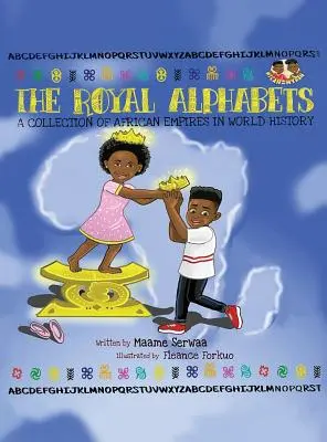 Královské abecedy: Sbírka afrických říší ve světových dějinách - The Royal Alphabets: A Collection of African Empires in World History