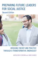 Příprava budoucích vedoucích pracovníků pro sociální spravedlnost: Propojení teorie a praxe prostřednictvím transformativní andragogiky - Preparing Future Leaders for Social Justice: Bridging Theory and Practice Through a Transformative Andragogy