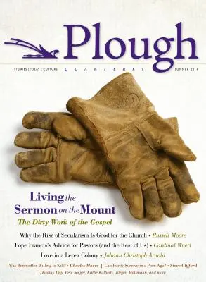 Čtvrtletník Pluh č. 1: Život podle horského kázání - Plough Quarterly No. 1: Living the Sermon on the Mount