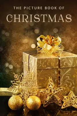 Obrázková kniha o Vánocích: Dárková kniha pro pacienty s Alzheimerovou chorobou a seniory s demencí (A Gift Book for Alzheimer's Patients and Seniors with Dementia) - The Picture Book of Christmas: A Gift Book for Alzheimer's Patients and Seniors with Dementia