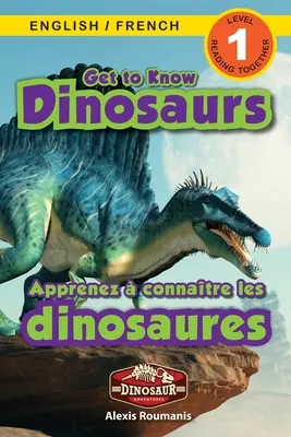 Poznejte dinosaury: Dvojjazyčné (angličtina / francouzština) (Anglais / Franais) Dinosauří dobrodružství (Engaging Readers, Level 1) - Get to Know Dinosaurs: Bilingual (English / French) (Anglais / Franais) Dinosaur Adventures (Engaging Readers, Level 1)