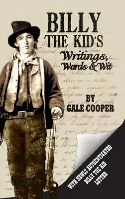 Billyho Kidovy spisy, slova a důvtip - Billy the Kid's Writings, Words, and Wit