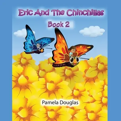 Eric a činčily Kniha 2 - Eric And The Chinchillas Book 2