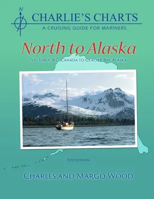 Charlieho mapy: Na sever k Aljašce - Charlie's Charts: North to Alaska