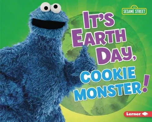 Je Den Země, Cookie Monster! - It's Earth Day, Cookie Monster!