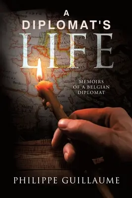 Život diplomata: Vzpomínky belgického diplomata - A Diplomat's Life: Memoirs of a Belgian Diplomat