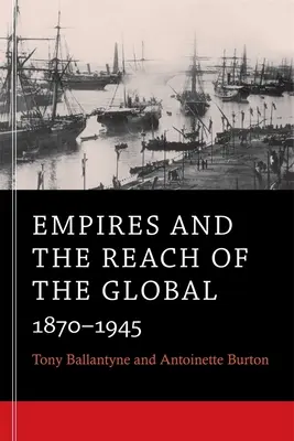 Impéria a globální dosah: 1870-1945 - Empires and the Reach of the Global: 1870-1945
