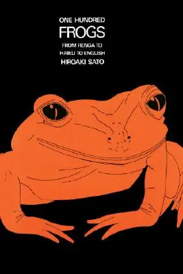 Sto žab: Od renga přes haiku až po angličtinu - One Hundred Frogs: From Renga to Haiku to English