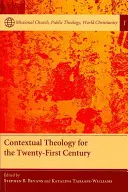 Kontextuální teologie pro jednadvacáté století - Contextual Theology for the Twenty-First Century