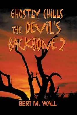 Přízračné mrazení: Ďáblova páteř 2 - Ghostly Chills: The Devil's Backbone 2