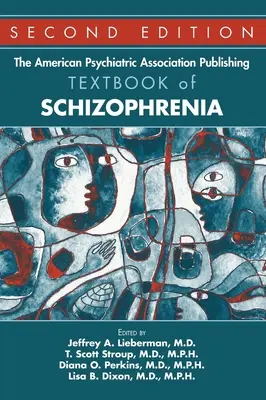 The American Psychiatric Association Publishing Textbook of Schizophrenia, Second Edition (Učebnice schizofrenie podle Americké psychiatrické asociace, druhé vydání) - The American Psychiatric Association Publishing Textbook of Schizophrenia, Second Edition