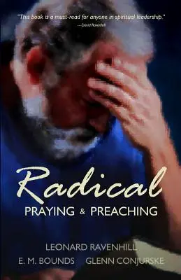 Radikální: Modlitba a kázání - Radical: Praying & Preaching