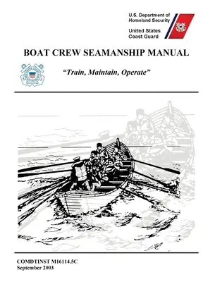 Příručka pro plavbu posádek lodí (COMDTINST M16114.5C) - Boat Crew Seamanship Manual (COMDTINST M16114.5C)