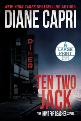 Deset dva Jack: Pátrání po pachateli Reacherovi: Velká tištěná edice: Dvě desítky Large The Large: The Hunt for Jack Reacher Series: Hunt for Jack Reacher - Ten Two Jack Large Print Edition: The Hunt for Jack Reacher Series