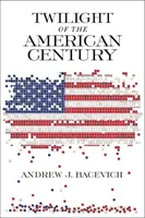 Soumrak amerického století - Twilight of the American Century