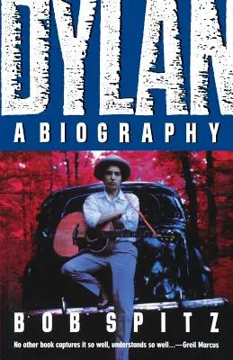 Dylan: Dylan: Životopis - Dylan: A Biography