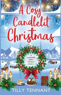 Útulné Vánoce při svíčkách: Krásná sváteční romantika s dobrým pocitem - A Cosy Candlelit Christmas: A wonderfully festive feel good romance