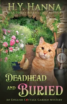 Mrtvá hlava a pohřbení: Záhady anglické zahrady - kniha 1 - Deadhead and Buried: The English Cottage Garden Mysteries - Book 1