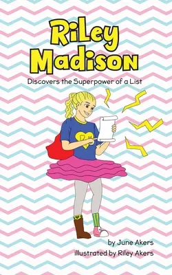 Riley Madison objevuje superschopnost seznamu - Riley Madison Discovers the Superpower of a List