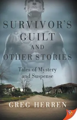 Vina přeživšího a jiné příběhy: Příběhy tajemství a napětí - Survivor's Guilt and Other Stories: Tales of Mystery and Suspense