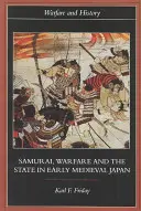 Samurajové, válečnictví a stát v raně středověkém Japonsku - Samurai, Warfare and the State in Early Medieval Japan
