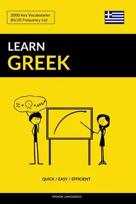 Učte se řecky - Rychle / Snadno / Efektivně: 2000 klíčových slovíček - Learn Greek - Quick / Easy / Efficient: 2000 Key Vocabularies
