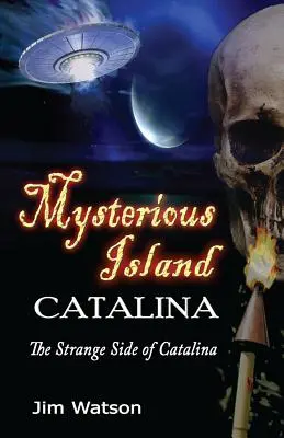 Tajemný ostrov: Catalina: Podivná stránka Cataliny - Mysterious Island: Catalina: The Strange Side of Catalina