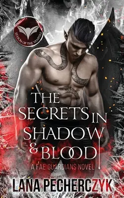 Tajemství ve stínu a krvi: Upíří fantasy román - The Secrets in Shadow and Blood: A Fantasy Vampire Romance