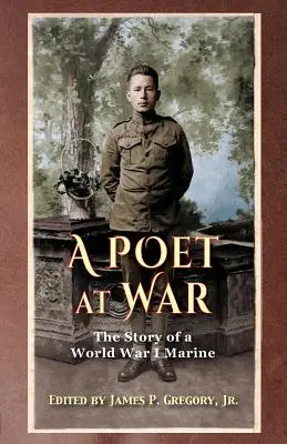 Básník ve válce: Příběh mariňáka z první světové války - A Poet at War: The Story of a World War I Marine
