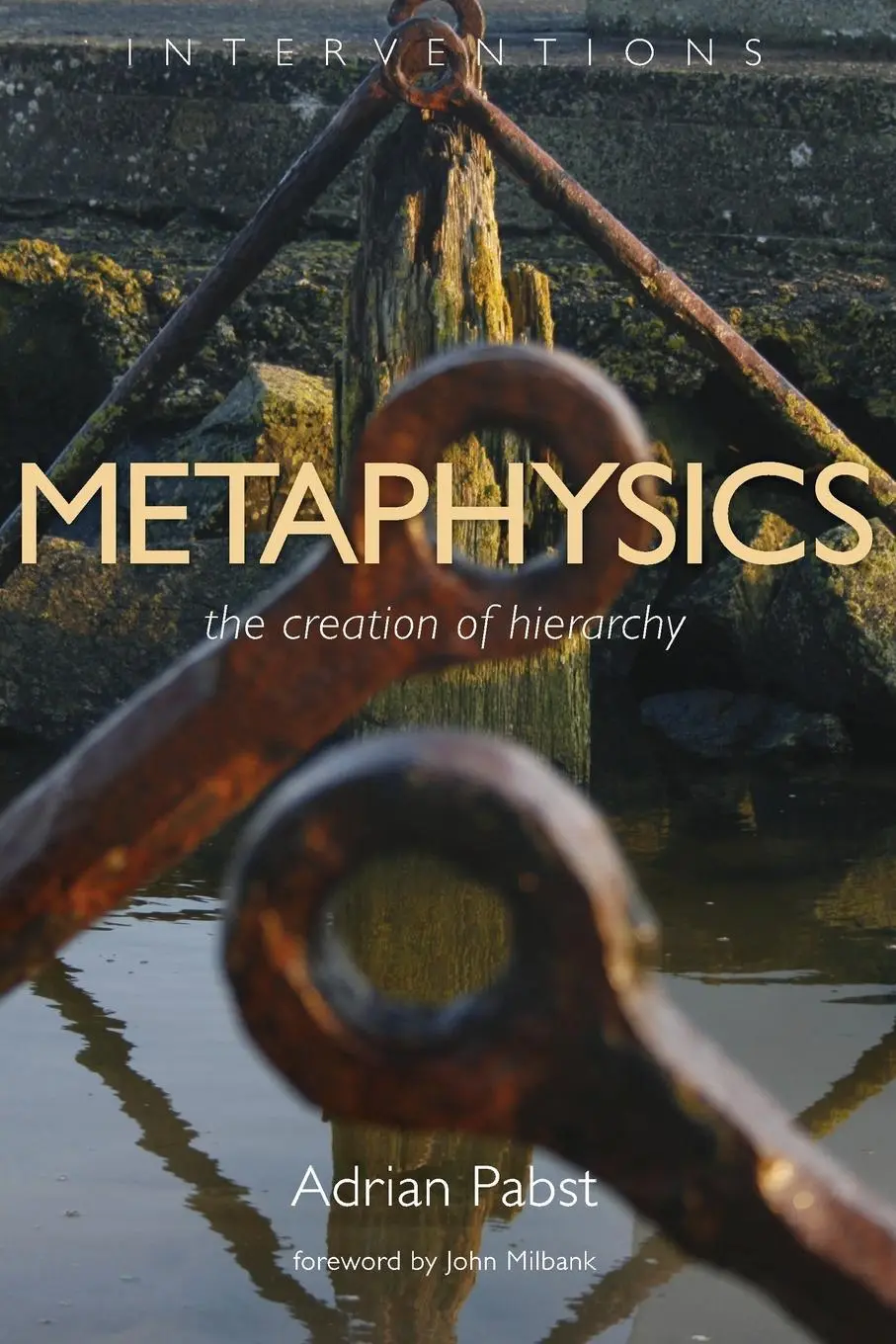 Metafyzika: Vytvoření hierarchie - Metaphysics: The Creation of Hierarchy