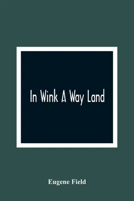 V zemi mrknutí oka - In Wink A Way Land