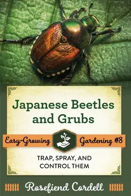 Japonští brouci a háďátka: Jak na ně: pasti, postřiky a ochrana proti nim - Japanese Beetles and Grubs: Trap, Spray, and Control Them
