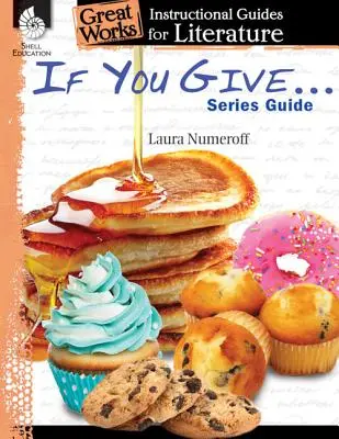 Když dáš ... Průvodce sérií - If You Give . . . Series Guide