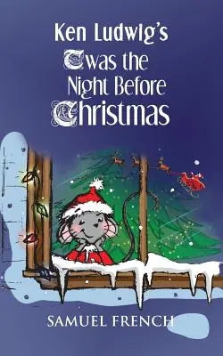 Noc před Vánoci Kena Ludwiga - Ken Ludwig's 'twas the Night Before Christmas