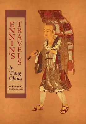 Enninovy cesty po Číně T'ang - Ennin's Travels in T'ang China