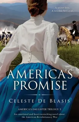 Americký slib: Emotivní a srdcervoucí román o americké revoluční válce - America's Promise: An emotional and heart-wrenching novel about the American Revolutionary War