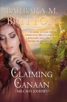 Claiming Canaan: Milcah's Journey: Kniha 3: Dcery Zelofechadovy - Claiming Canaan: Milcah's Journey: Daughters of Zelophehad, book 3