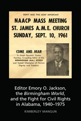 Editor Emory O. Jackson, Birmingham World a boj za občanská práva v Alabamě v letech 1940-1975 - Editor Emory O. Jackson, the Birmingham World, and the Fight for Civil Rights in Alabama, 1940-1975