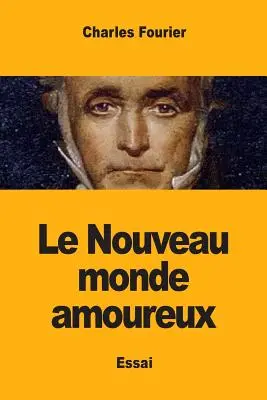 Le Nouveau monde amoureux (Nový milující svět) - Le Nouveau monde amoureux