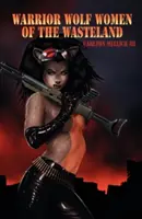 Vlčice bojovnice Ženy z pustiny - Warrior Wolf Women of the Wasteland