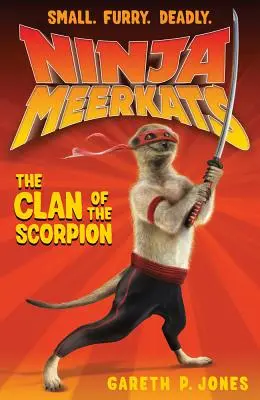 Surikaty nindža (#1): Klan škorpiónů - Ninja Meerkats (#1): The Clan of the Scorpion