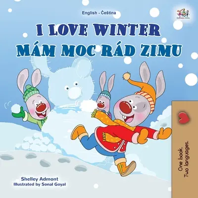 Miluju zimu (anglicko-česká dvojjazyčná kniha pro děti) - I Love Winter (English Czech Bilingual Book for Kids)