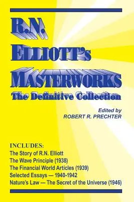 Mistrovská díla RN Elliotta: Definitivní sbírka - RN Elliott's Masterworks: The Definitive Collection