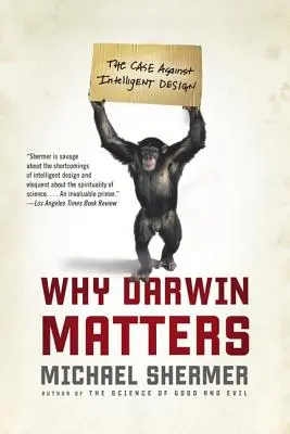 Proč je Darwin důležitý: Případ proti inteligentnímu designu - Why Darwin Matters: The Case Against Intelligent Design