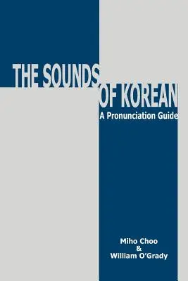 Zvuky korejštiny: Průvodce výslovností - Sounds of Korean: A Pronunciation Guide