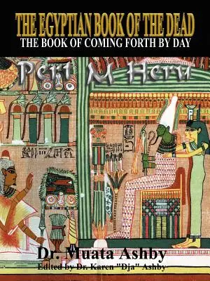 Egyptská kniha mrtvých Mysticismus Pert Em Heru - The Egyptian Book of the Dead Mysticism of the Pert Em Heru