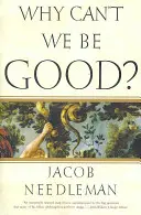 Proč nemůžeme být dobří? - Why Can't We Be Good?