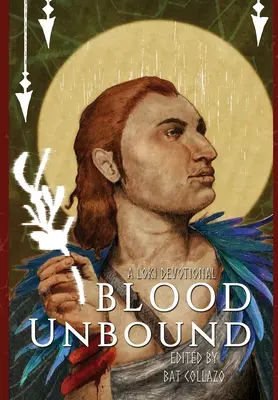Blood Unbound (Nespoutaná krev): Lokiho oddanost - Blood Unbound: A Loki Devotional